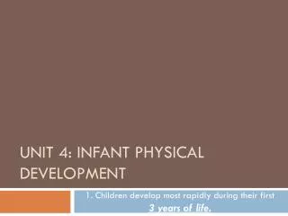 Unit 4: Infant Physical Development