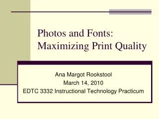 Photos and Fonts: Maximizing Print Quality