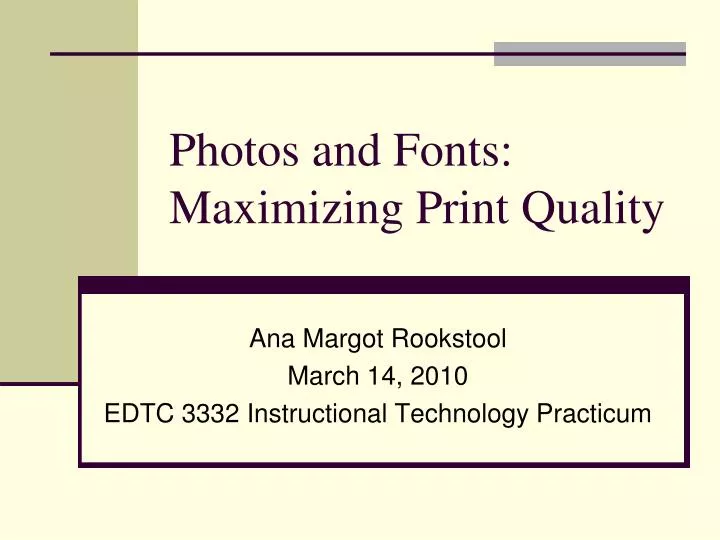 photos and fonts maximizing print quality