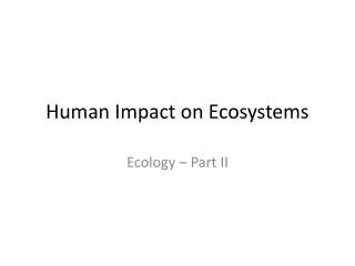 Human Impact on Ecosystems