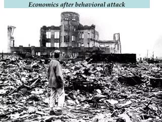 Economics after behavioral attack
