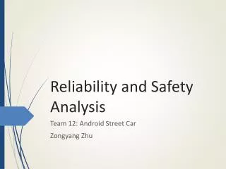 Reliability and Safety Analysis
