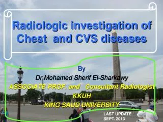 Radiologic investigation of Chest and CVS diseases