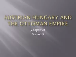 Austrian-Hungary and the Ottoman Empire