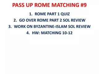 PASS UP ROME MATCHING #9