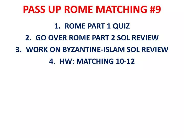 pass up rome matching 9