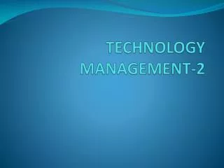 TECHNOLOGY MANAGEMENT-2