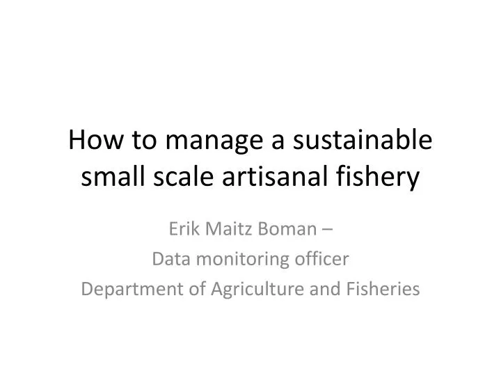 how to manage a sustainable small scale artisanal fishery
