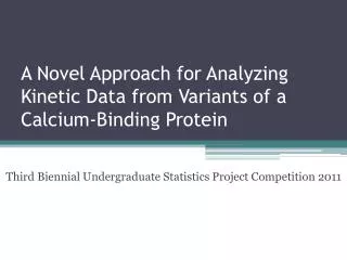 A Novel Approach for Analyzing Kinetic Data from Variants of a Calcium-Binding Protein