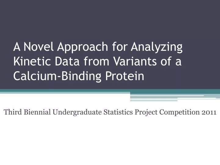 a novel approach for analyzing kinetic data from variants of a calcium binding protein