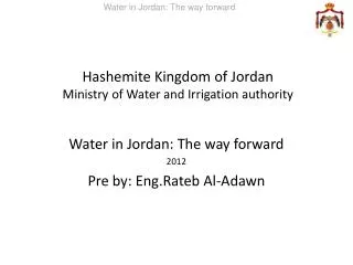 Hashemite Kingdom of Jordan Ministry of Water and Irrigation authority