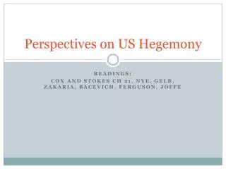 Perspectives on US Hegemony