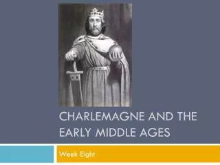 Charlemagne and the early Middle ages