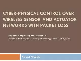 Cyber-Physical Control over Wireless Sensor and Actuator Networks with Packet Loss