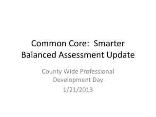 Common Core: Smarter Balanced Assessment Update