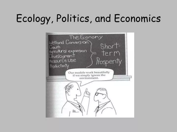 ecology politics and economics