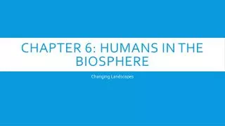 Chapter 6: Humans in the Biosphere