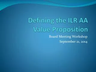Defining the ILR AA Value Proposition