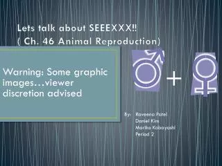 Lets talk about SEEEXXX!! ( Ch. 46 Animal Reproduction)
