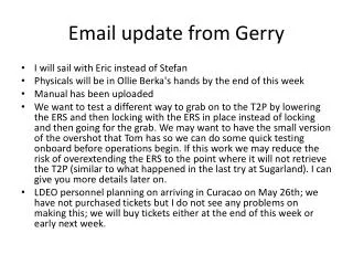 Email update from Gerry