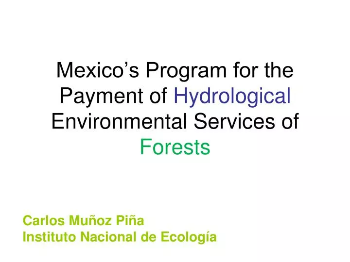 mexico s program for the payment of hydrological environmental services of forests