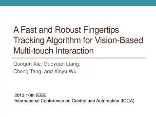 A Fast and Robust Fingertips Tracking Algorithm for Vision-Based Multi-touch Interaction
