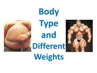 Body Type and Different Weights