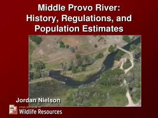 Middle Provo River: History, Regulations, and Population Estimates