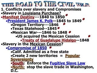 1. Conflicts over slavery and Compromises Slavery in Louisiana Purchase?