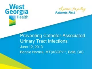 Preventing Catheter-Associated Urinary Tract Infections June 12, 2013