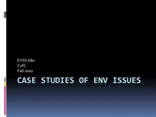 Case Studies of env Issues