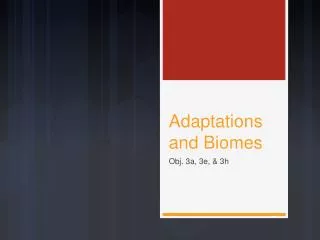 Adaptations and Biomes