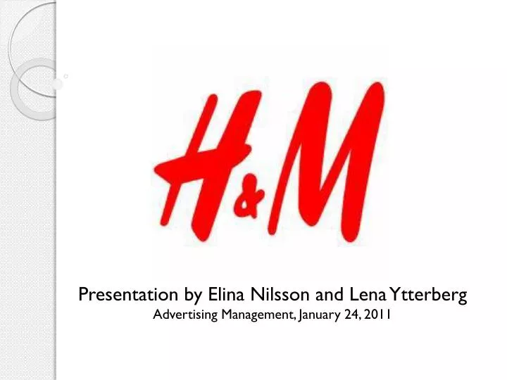 presentation by elina nilsson and lena ytterberg advertising management january 24 2011