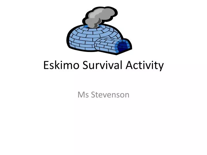 eskimo survival activity