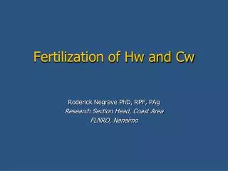 Fertilization of Hw and Cw