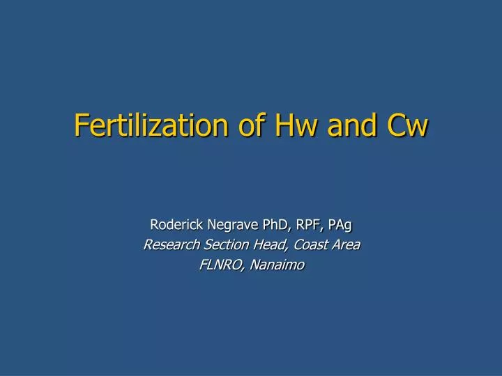 fertilization of hw and cw