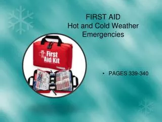 FIRST AID Hot and Cold Weather Emergencies