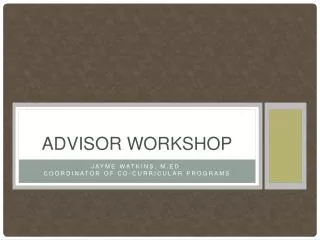 Advisor Workshop