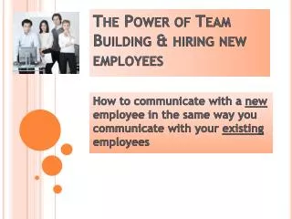 The Power of Team Building &amp; hiring new employees