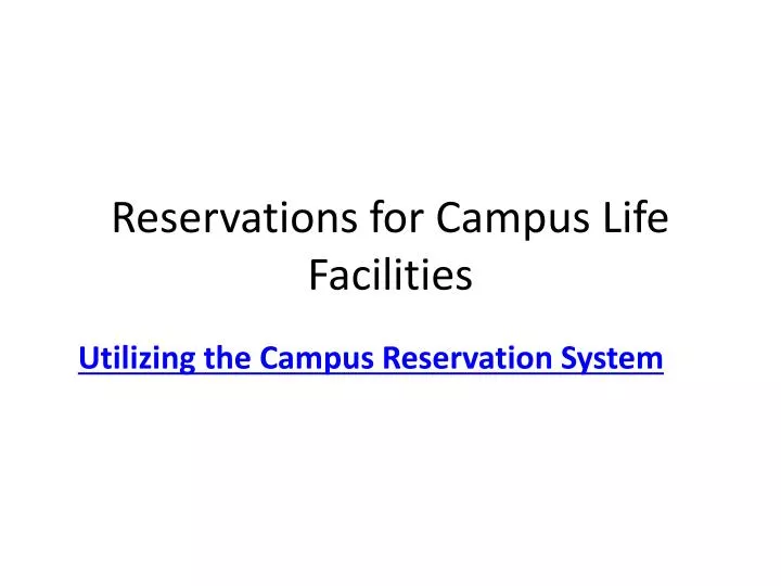 reservations for campus life facilities