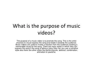 What is the purpose of music videos?