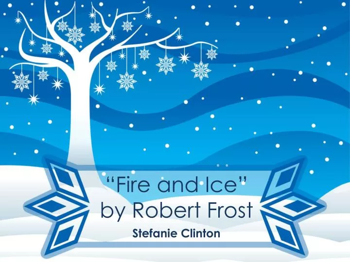 fire and ice by robert frost