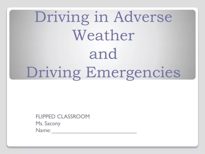 driving in adverse weather and driving emergencies