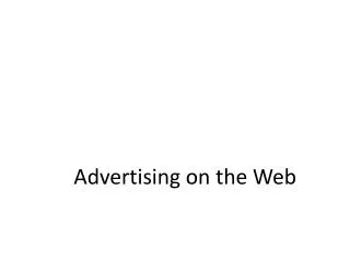 Advertising on the Web