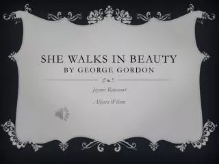 She Walks in Beauty by George Gordon