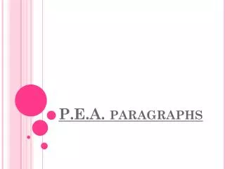 P.E.A. paragraphs