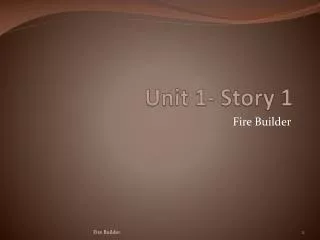 Unit 1- Story 1
