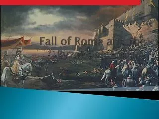 Fall of Rome and the Byzantine Empire