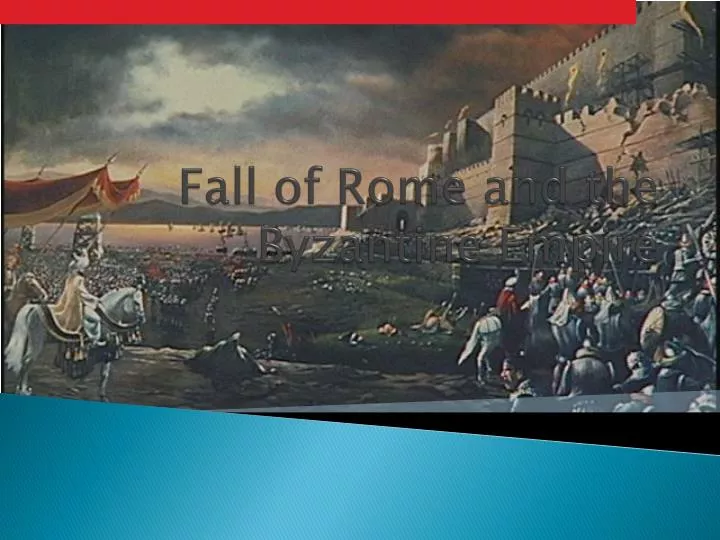 fall of rome and the byzantine empire