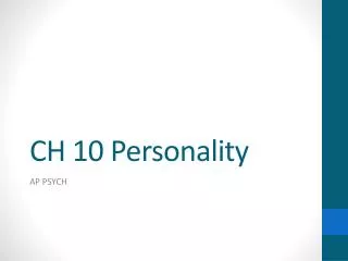 CH 10 Personality